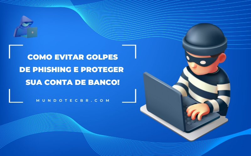 Como Evitar Golpes de Phishing