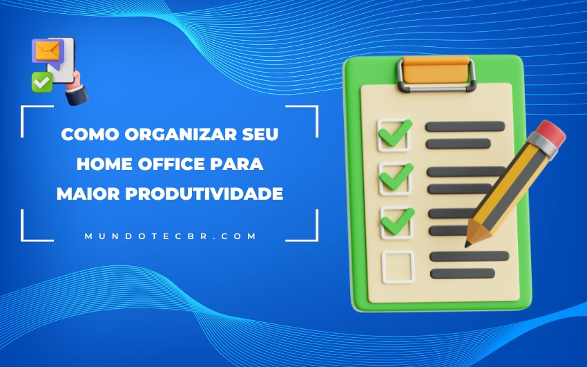 Como Organizar Seu Home Office