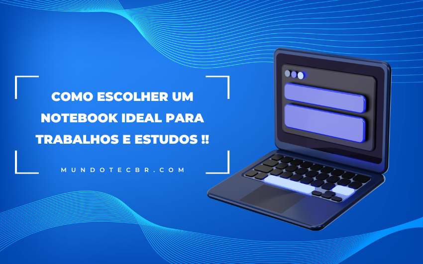 Como Escolher um Notebook Ideal